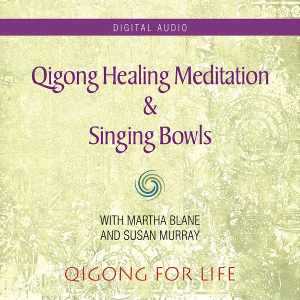 Qigong Healing Meditation & Himalayan Singing Bowls (Audio)